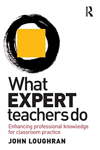 9780415579674: What Expert Teachers Do: Enhancing Professional Knowledge for Classroom Practice