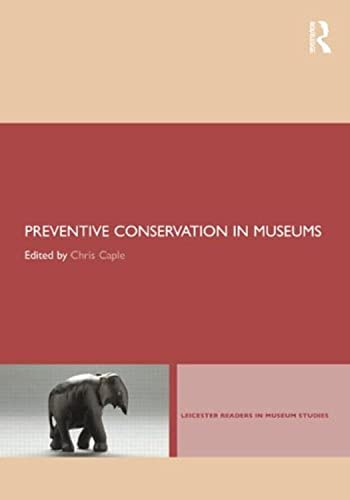 Beispielbild fr Preventive Conservation in Museums zum Verkauf von Blackwell's