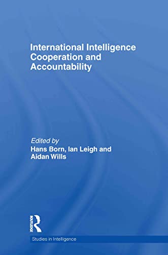 9780415580021: International Intelligence Cooperation and Accountability (Studies in Intelligence)