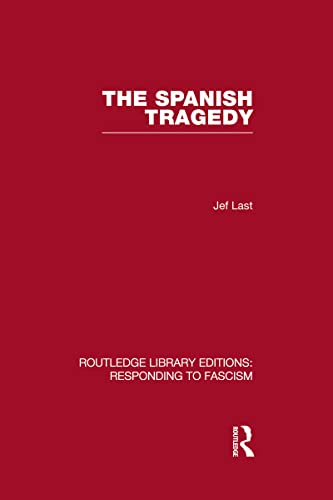 9780415580120: The Spanish Tragedy (RLE Responding to Fascism) (Routledge Library Editions: Responding to Fascism)