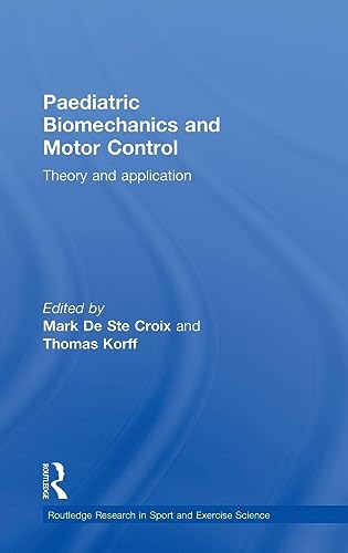 Imagen de archivo de Paediatric Biomechanics and Motor Control: Theory and Application (Routledge Research in Sport and Exercise Science) a la venta por HPB-Red