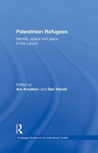 9780415580465: Palestinian Refugees: Identity, Space and Place in the Levant (Routledge Studies on the Arab-Israeli Conflict)