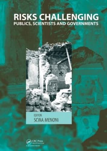 Risks Challenging Publics, Scientists and Governments - Editor-Scira Menoni