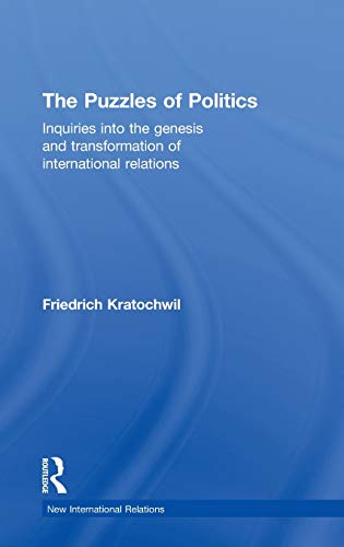 Beispielbild fr The Puzzles of Politics: Inquiries into the Genesis and Transformation of International Relations (New International Relations) zum Verkauf von Chiron Media