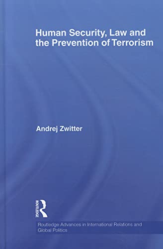 Stock image for Human Security, Law and the Prevention of Terrorism (Routledge Advances in International Relations and Global Politics) for sale by Chiron Media