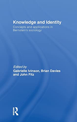 Beispielbild fr Knowledge and Identity: Concepts and Applications in Bernstein's Sociology zum Verkauf von Chiron Media