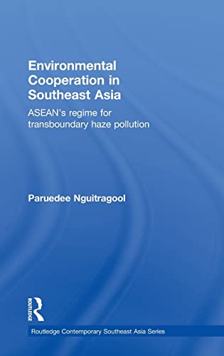 Beispielbild fr Environmental Cooperation in Southeast Asia: ASEAN's Regime for Trans-boundary Haze Pollution (Routledge Contemporary Southeast Asia Series) zum Verkauf von Chiron Media
