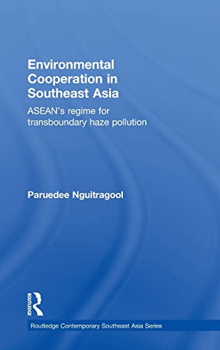 Stock image for Environmental Cooperation in Southeast Asia: ASEAN's Regime for Trans-boundary Haze Pollution (Routledge Contemporary Southeast Asia Series) for sale by Books Unplugged