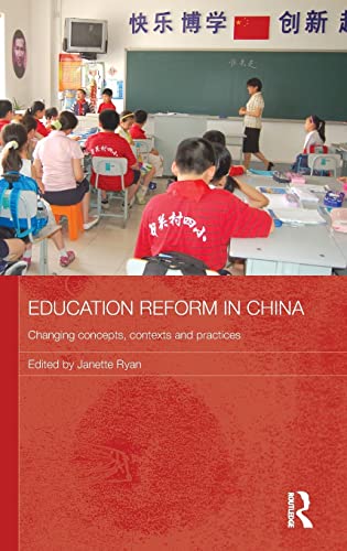 9780415582230: Education Reform in China: Changing concepts, contexts and practices: 69 (Routledge Contemporary China Series)