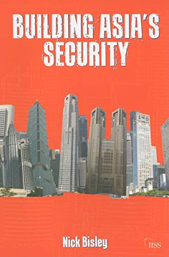 Stock image for Building Asia?s Security (Adelphi series) for sale by Decluttr
