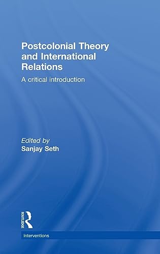 9780415582872: Postcolonial Theory and International Relations: A Critical Introduction