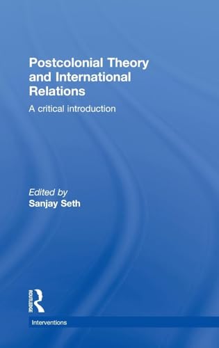 Stock image for Postcolonial Theory and International Relations: A Critical Introduction (Interventions) for sale by Chiron Media