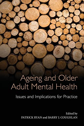 Imagen de archivo de Ageing and Older Adult Mental Health: Issues and Implications for Practice a la venta por Chiron Media