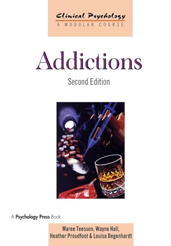 Imagen de archivo de Addictions (Clinical Psychology: A Modular Course) a la venta por HPB-Ruby