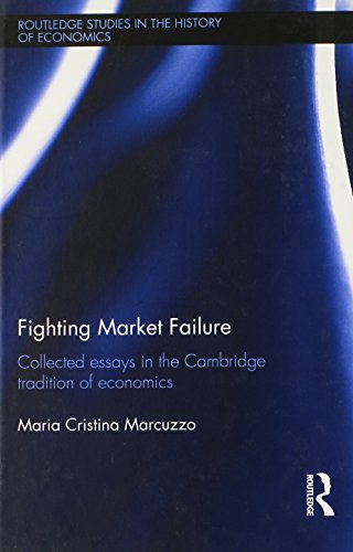 Stock image for Fighting Market Failure: Collected Essays in the Cambridge Tradition of Economics (Routledge Studies in the History of Economics) for sale by Chiron Media