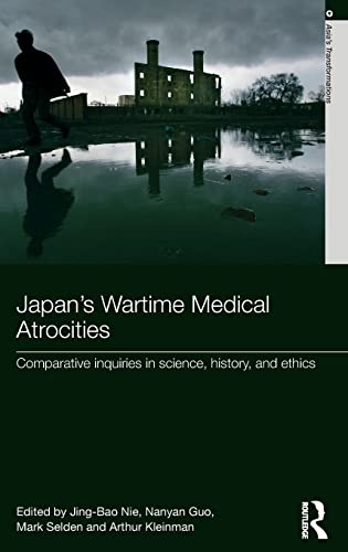 Stock image for Japan's Wartime Medical Atrocities: Comparative Inquiries in Science, History, and Ethics (Asia's Transformations (Hardcover)) for sale by Chiron Media