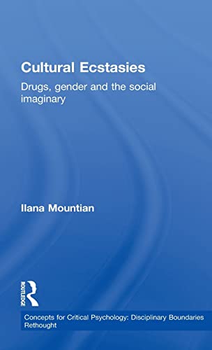 Stock image for Cultural Ecstasies: Drugs, Gender and the Social Imaginary (Concepts for Critical Psychology) for sale by Chiron Media