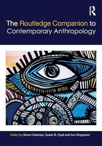 Stock image for The Routledge Companion to Contemporary Anthropology (Routledge Anthropology Handbooks) for sale by Reuseabook
