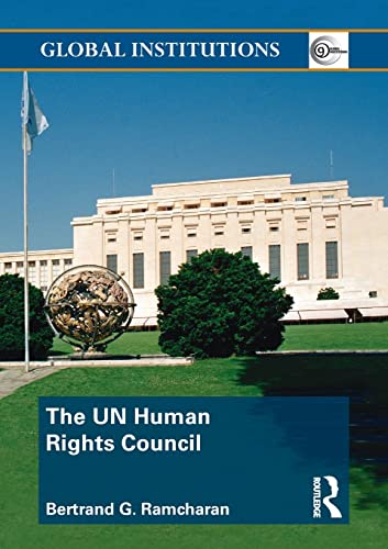 9780415583992: The UN Human Rights Council (Global Institutions)