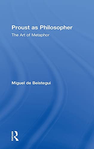 Imagen de archivo de Proust as Philosopher: The Art of Metaphor a la venta por Chiron Media