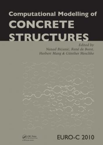 9780415584791: Computational Modelling of Concrete Structures: Proceedings of Euro-c 2010, Rohrmoos/schladming, Austria, 15-18 March 2010