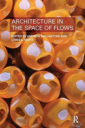 Stock image for Architecture in the Space of Flows for sale by Trip Taylor Bookseller