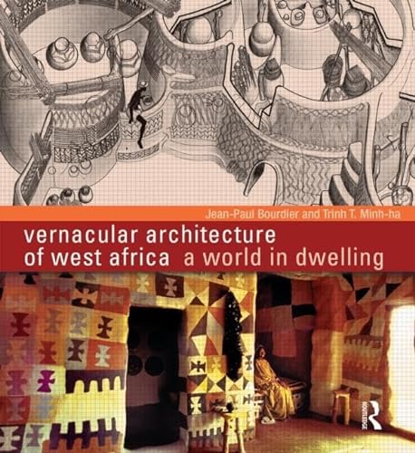Beispielbild fr Vernacular Architecture of West Africa: A World in Dwelling zum Verkauf von Chiron Media