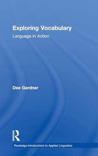 Beispielbild fr Exploring Vocabulary: Language in Action (Routledge Introductions to Applied Linguistics) zum Verkauf von Chiron Media
