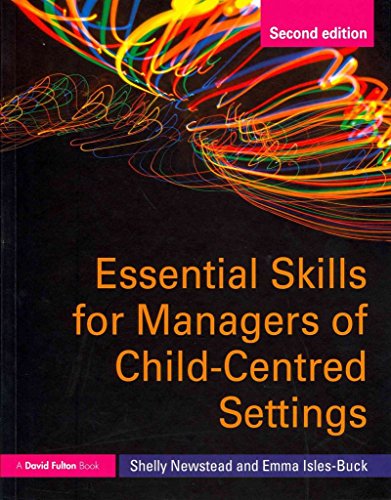 Stock image for Essential Skills for Managers of Child-Centred Settings for sale by Better World Books: West