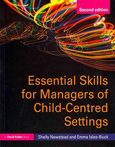 9780415585545: Essential Skills for Managers of Child-Centred Settings