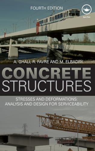 9780415585613: Concrete Structures: Stresses and Deformations: Analysis and Design for Sustainability, Fourth Edition