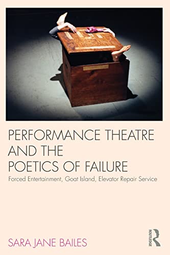 Stock image for Performance Theatre and the Poetics of Failure for sale by Blackwell's