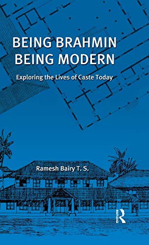 Stock image for Being Brahmin, Being Modern: Exploring the Lives of Caste Today for sale by Chiron Media