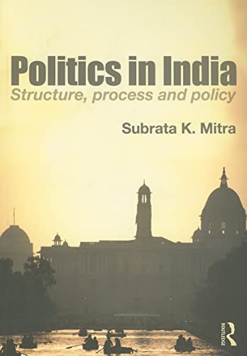 9780415585897: Politics in India: Structure, Process and Policy