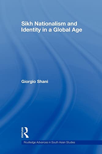 Beispielbild fr Sikh Nationalism and Identity in a Global Age (Routledge Advances in South Asian Studies) zum Verkauf von Chiron Media