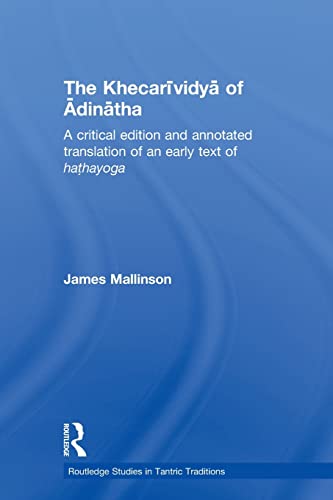Beispielbild fr The Khecarividya of Adinatha: A Critical Edition and Annotated Translation of an Early Text of Hathayoga zum Verkauf von Blackwell's