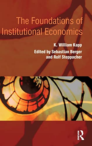 Stock image for The Foundations of Institutional Economics (Routledge Advances in Heterodox Economics) for sale by Pomfret Street Books