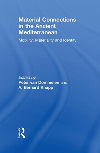 9780415586689: Material Connections in the Ancient Mediterranean: Mobility, Materiality and Identity