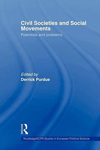 Beispielbild fr Civil Societies and Social Movements : Potentials and Problems zum Verkauf von Blackwell's