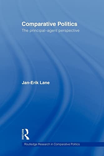 9780415586788: Comparative Politics: The Principal-Agent Perspective (Routledge Research in Comparative Politics)