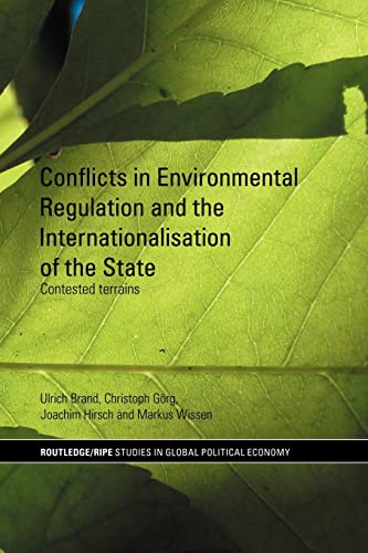 9780415586795: Conflicts in Environmental Regulation and the Internationalisation of the State: Contested Terrains (RIPE Series in Global Political Economy)