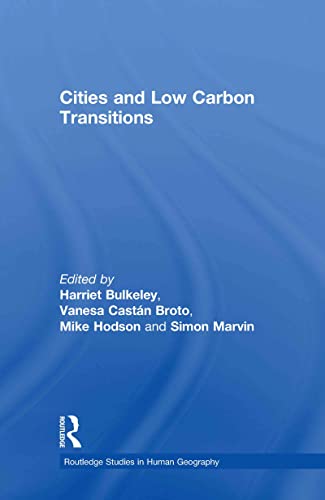 Imagen de archivo de Cities and Low Carbon Transitions (Routledge Studies in Human Geography) a la venta por Chiron Media