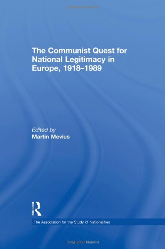 Beispielbild fr The Communist Quest for National Legitimacy in Europe, 1918-1989 (Association for the Study of Nationalities) zum Verkauf von Chiron Media