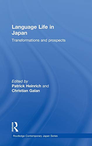Beispielbild fr Language Life in Japan: Transformations and Prospects (Routledge Contemporary Japan Series) zum Verkauf von Chiron Media