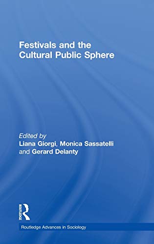 Imagen de archivo de Festivals and the Cultural Public Sphere (Routledge Advances in Sociology) a la venta por Chiron Media
