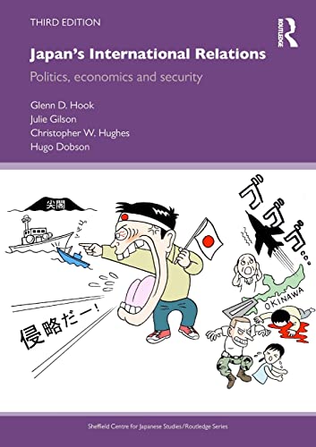 9780415587433: Japan's International Relations: Third Edition: Politics, Economics and Security (The University of Sheffield/Routledge Japanese Studies Series)