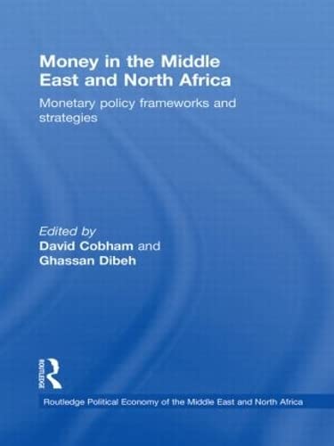 Beispielbild fr Money in the Middle East and North Africa: Monetary Policy Frameworks and Strategies (Routledge Political Economy of the Middle East and North Africa) zum Verkauf von WorldofBooks