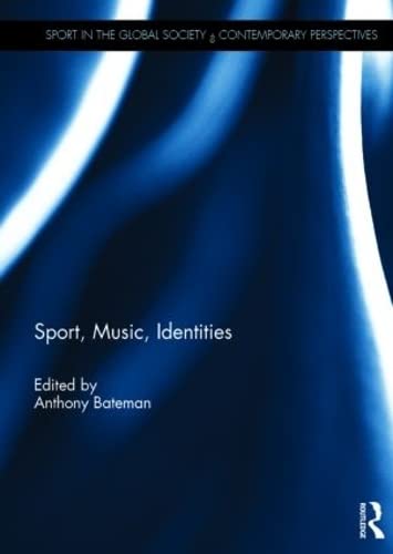 9780415587822: Sport, Music, Identities (Sport in the Global Society – Contemporary Perspectives)