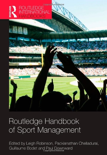 Stock image for Routledge Handbook of Sport Management (Routledge International Handbooks) for sale by GF Books, Inc.