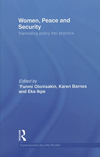 Stock image for Women, Peace and Security: Translating Policy into Practice (Contemporary Security Studies) for sale by Chiron Media